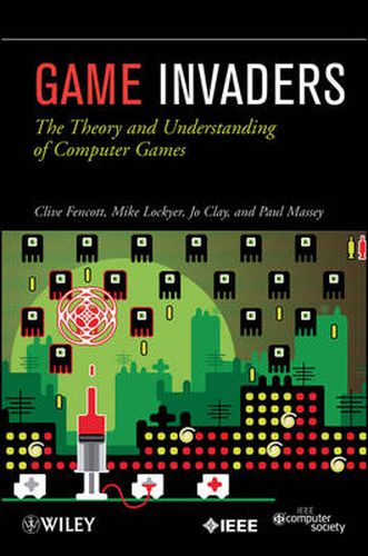 Cover image for Game Invaders: The Theory and Understanding of Computer Games