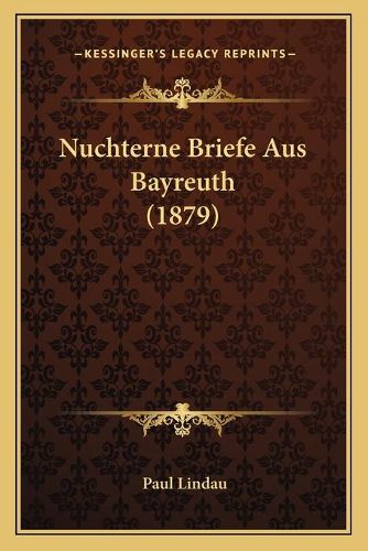 Nuchterne Briefe Aus Bayreuth (1879)