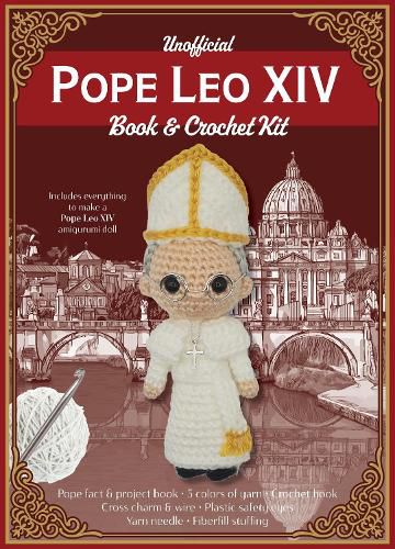 Cover image for Unofficial Pope Leo XIV Book and Crochet Kit