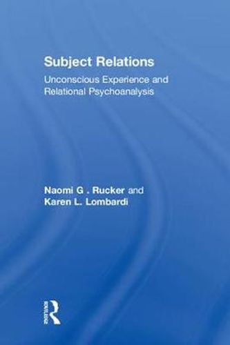 Cover image for Subject Relations: Unconscious Experience and Relational Psychoanalysis