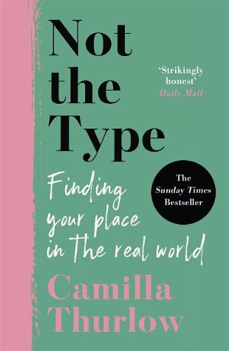 Cover image for Not the Type: Finding my place in the real world