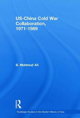 Cover image for US-China Cold War Collaboration 1971-1989: 1971-1989