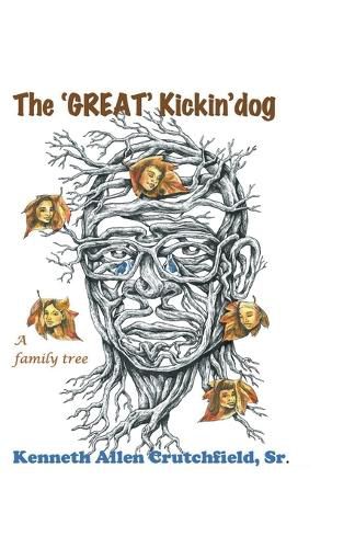 Cover image for The Great Kickin' Dog (A Family Tree)