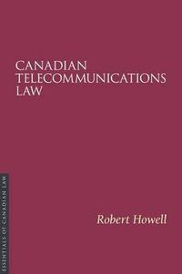 Cover image for Canadian Telecommunications Law