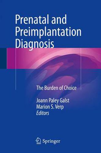 Cover image for Prenatal and Preimplantation Diagnosis: The Burden of Choice