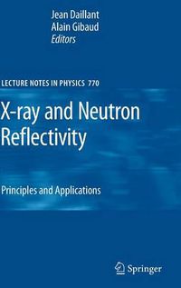 Cover image for X-ray and Neutron Reflectivity: Principles and Applications