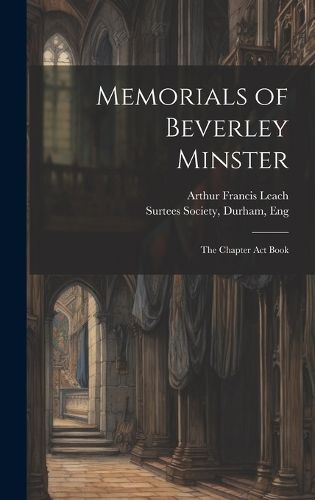 Cover image for Memorials of Beverley Minster