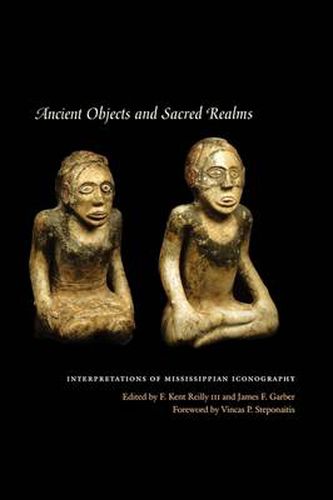 Cover image for Ancient Objects and Sacred Realms: Interpretations of Mississippian Iconography