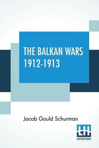 Cover image for The Balkan Wars 1912-1913