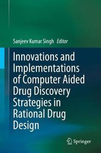 Cover image for Innovations and Implementations of Computer Aided Drug Discovery Strategies in Rational Drug Design