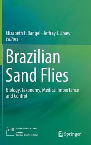 Brazilian Sand Flies: Biology, Taxonomy, Medical Importance and Control