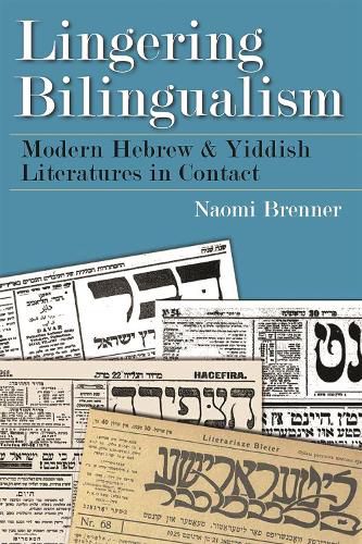 Cover image for Lingering Bilingualism: Modern Hebrew and Yiddish Literatures in Contact