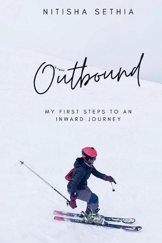 Cover image for Outbound: My First Steps to an Inward Journey