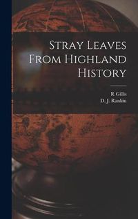 Cover image for Stray Leaves From Highland History