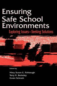 Cover image for Ensuring Safe School Environments: Exploring Issues--seeking Solutions