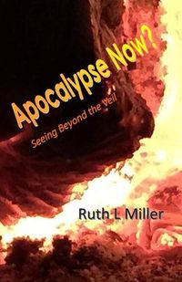 Cover image for Apocalypse Now?: Seeing Beyond the Veil