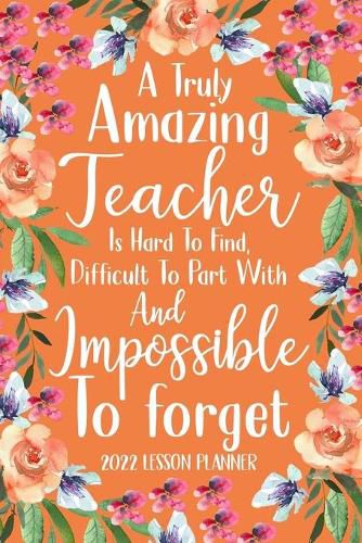 Cover image for A Truly Amazing Teacher is Hard to Find 2022 Planner