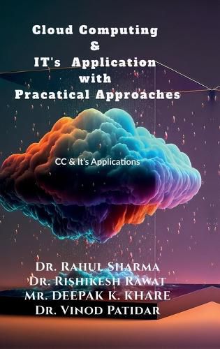 Cover image for Cloud Computing & IT's Application with Pracatical Approaches