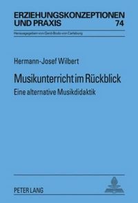 Cover image for Musikunterricht Im Rueckblick: Eine Alternative Musikdidaktik