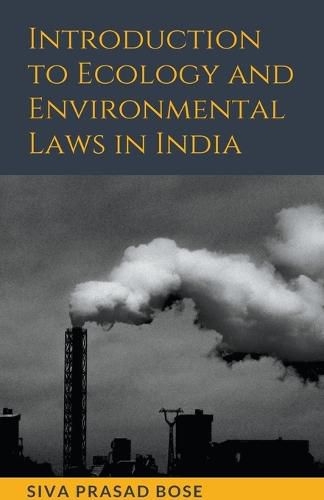 Cover image for Introduction to Ecology and Environmental Laws in India