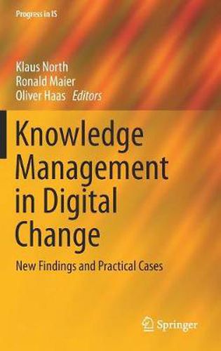 Cover image for Knowledge Management in Digital Change: New Findings and Practical Cases