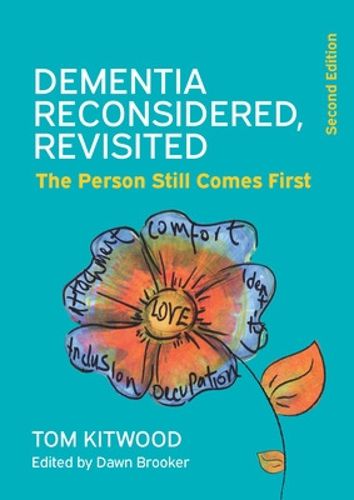 Cover image for Dementia Reconsidered Revisited: The person still comes first