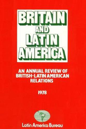 Cover image for Britain and Latin America 1978: An Annual Review of British-Latin American Relations