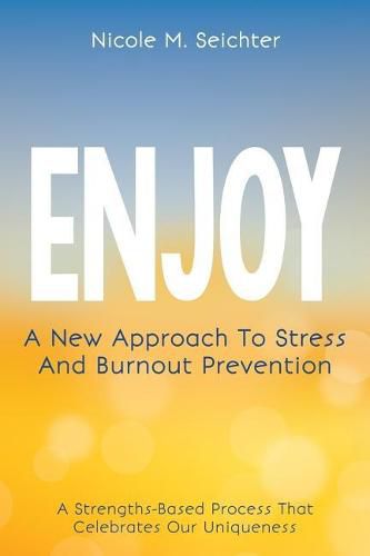 Cover image for Enjoy: A New Approach to Stress and Burnout Prevention