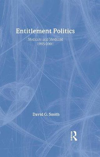 Cover image for Entitlement Politics: Medicare and Medicaid, 1995-2001