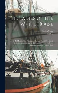 Cover image for The Ladies of the White House