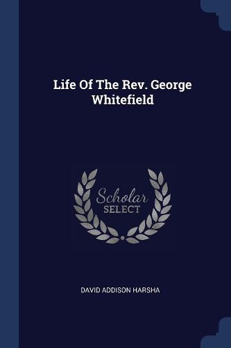 Cover image for Life of the REV. George Whitefield