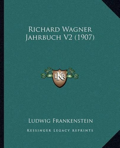 Cover image for Richard Wagner Jahrbuch V2 (1907)