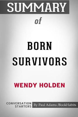 Summary of Born Survivors by Wendy Holden: Conversation Starters