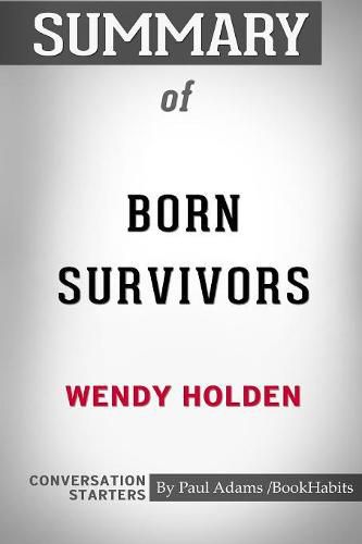 Cover image for Summary of Born Survivors by Wendy Holden: Conversation Starters