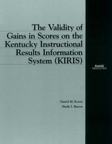 The Validity of Gains in Scores on the Kentucky Instructional Results Information System (Kiris)