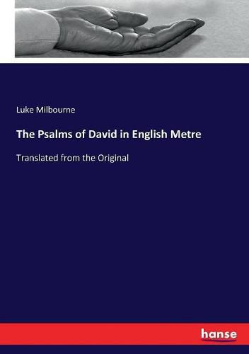 The Psalms of David in English Metre: Translated from the Original