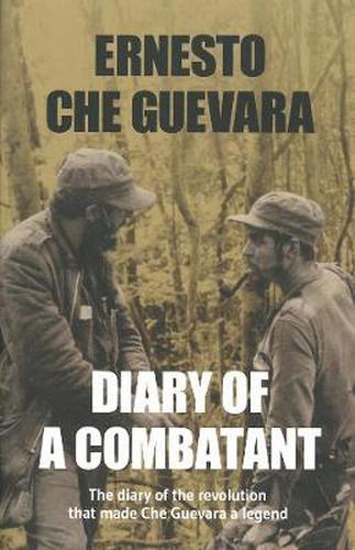 Diary Of A Combatant: From the Sierra Maestra to Santa Clara