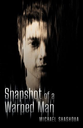 Cover image for Snapshot Of A Warped Man