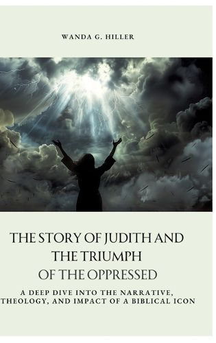 Cover image for The Story of Judith and the Triumph of the Oppressed