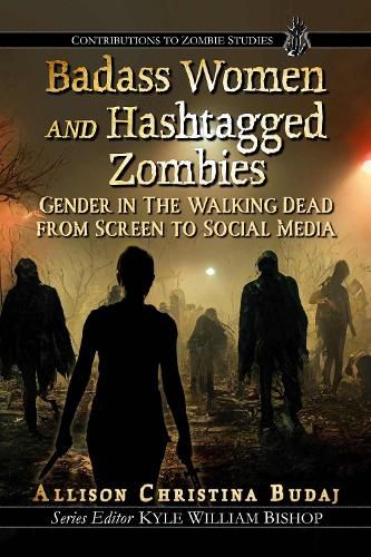 Cover image for Badass Women and Hashtagged Zombies