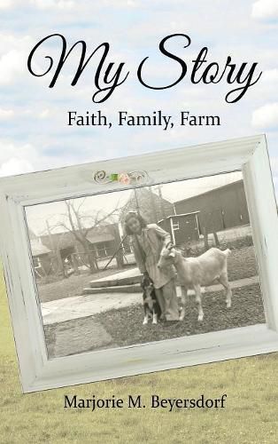 Cover image for My Story: Faith, Family, Farm