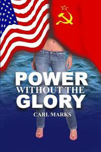 Cover image for Power Without The Glory