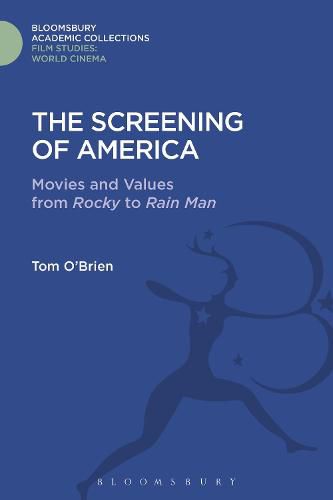 Cover image for The Screening of America: Movies and Values from Rocky to Rain Man