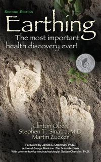 Cover image for Earthing (2nd Edition): The Most Important Health Discovery Ever!