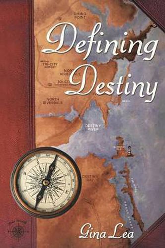 Cover image for Defining Destiny: Book One of the Truenorth/Destinybay Series
