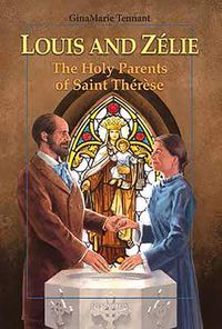 Cover image for Louis and Zelie: The Holy Parents of Saint Therese