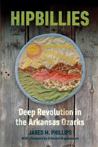 Cover image for Hipbillies: Deep Revolution in the Arkansas Ozarks