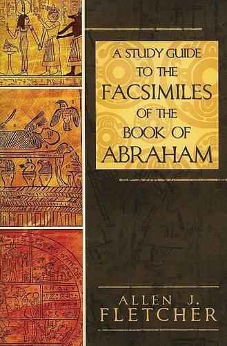 Cover image for A Study Guide to the Facsimiles of the Book of Abraham