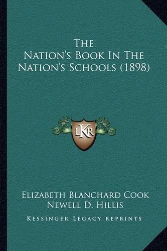 Cover image for The Nation's Book in the Nation's Schools (1898)