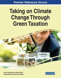 Cover image for Taking on Climate Change Through Green Taxation